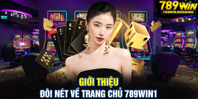 Giới thiệu đôi nét về trang chủ 789win1