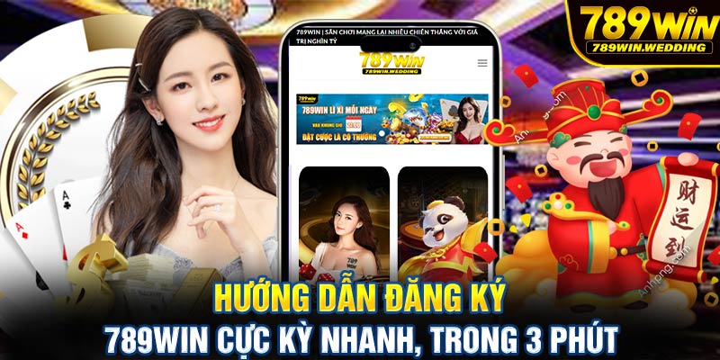 Hướng dẫn đăng ký 789win cực kỳ nhanh, trong 3 phút