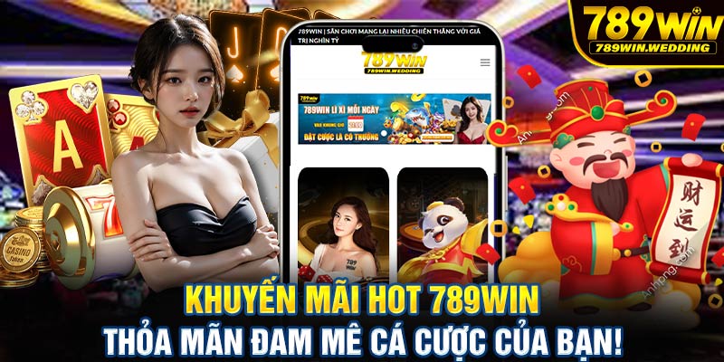 Khuyến mãi hot 789win