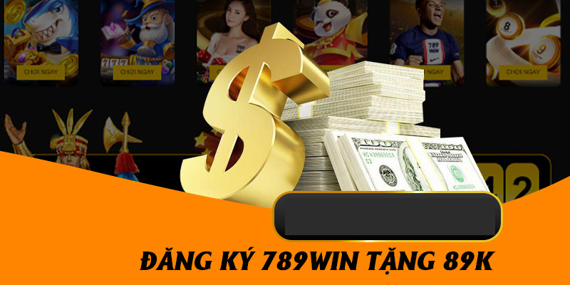 Điều kiện tham gia chương trình 789win tặng 89K cho hội viên mới